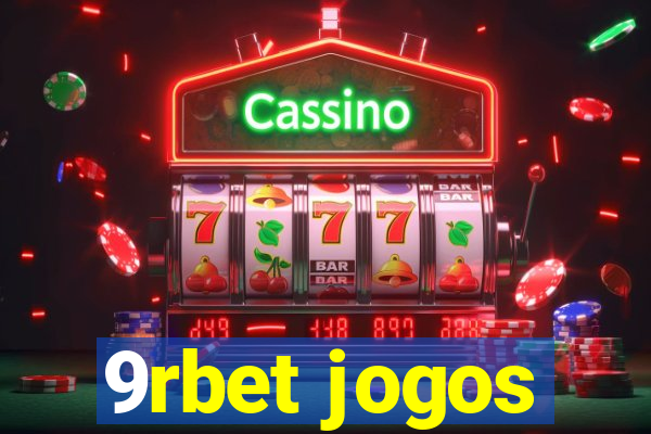 9rbet jogos